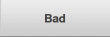 Bad